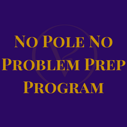 No Pole No Problem Prep Program